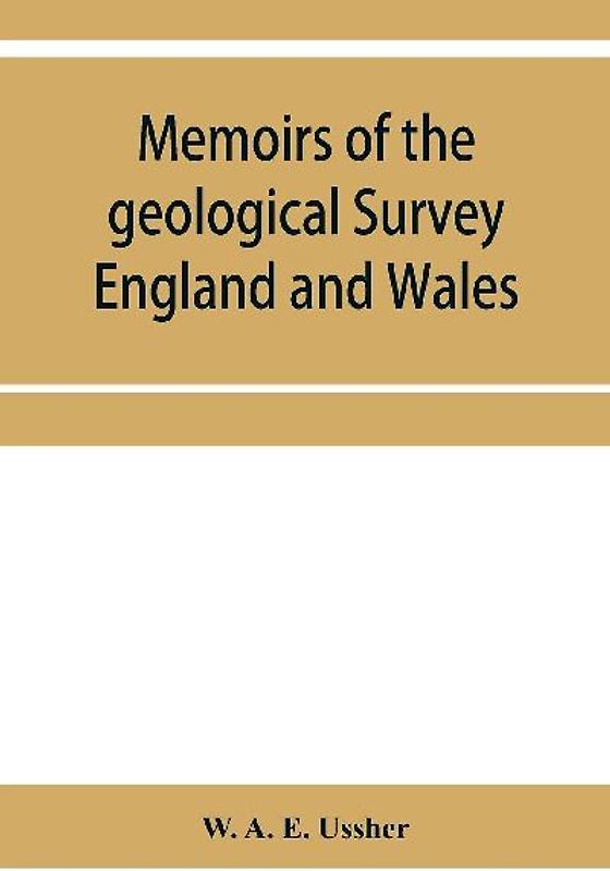 Memoirs of the geological Survey England and Wales; The geology of the country around Torquay. (Explanation of sheet 350)