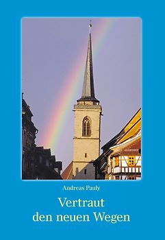 Vertraut den neuen Wegen