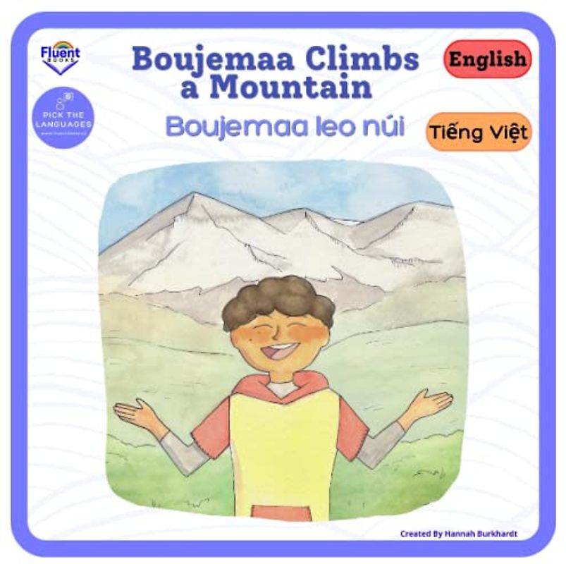 Boujemaa Climbs A Mountain - Boujemaa leo núi: Bilingual book Vietnamese (Vietnamese and English - Sách song ngữ Việt Anh)