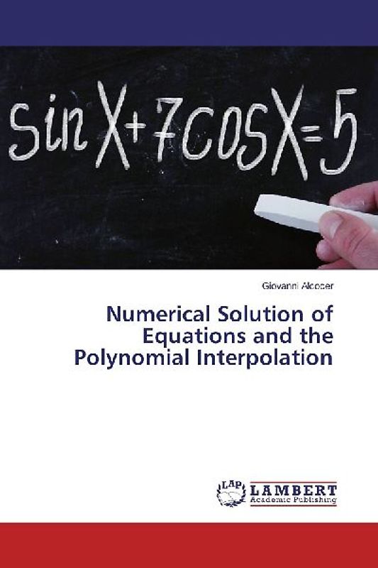 Numerical Solution of Equations and the Polynomial Interpolation