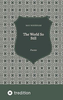 The World So Still