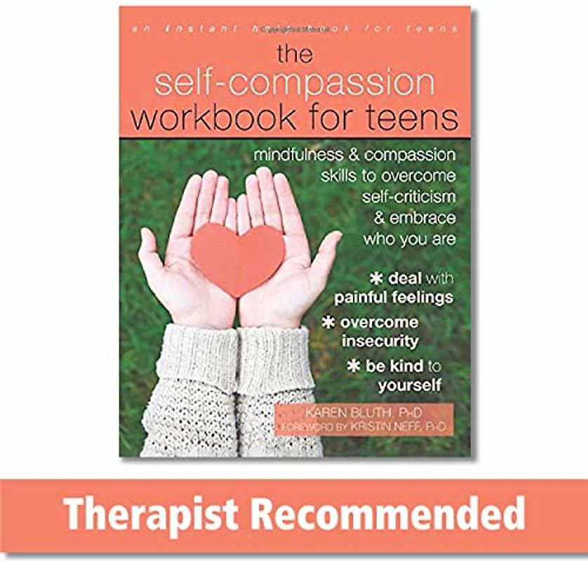 The Self-Compassion Workbook for Teens