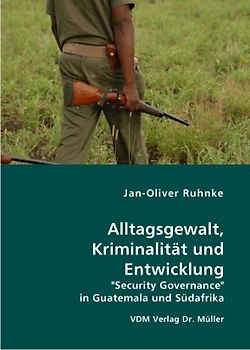 Alltagsgewalt, Kriminalität und Entwicklung