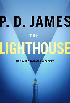 The Lighthouse An Adam Dalgliesh Mystery (Rough Cut) - James, P.D.