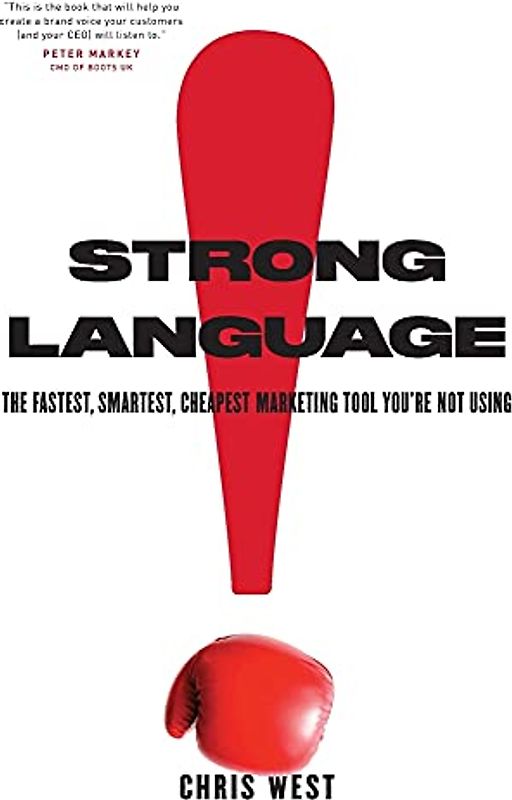 Strong Language: The Fastest, Smartest, Cheapest Marketing Tool You're Not Using