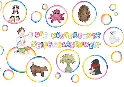 Die Kunterbunte Seifenblasenwelt