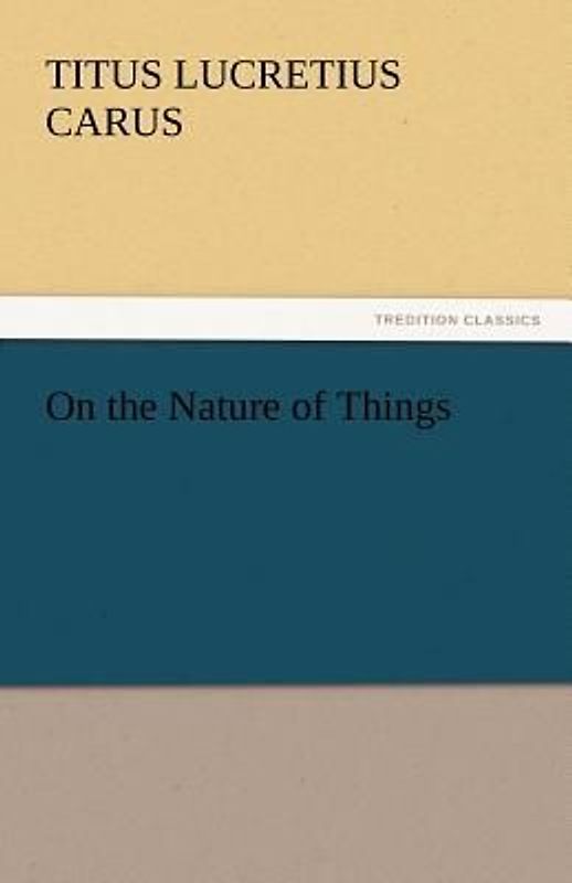 On the Nature of Things