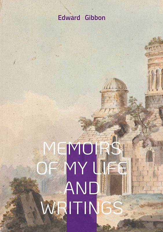 Memoirs of My Life and Writings