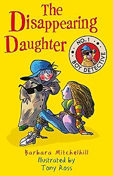 The Disappearing Daughter: No. 1 Boy Detective