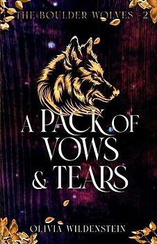 A Pack of Vows and Tears (Boulder Wolves, Band 2)
