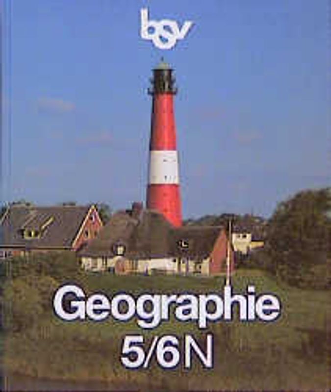 bsv Geographie N. Neubearbeitung für Nordrhein-Westfalen und Hamburg. 5/6 N