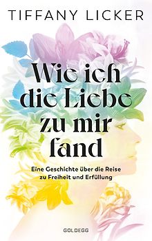 Wie ich die Liebe zu mir fand