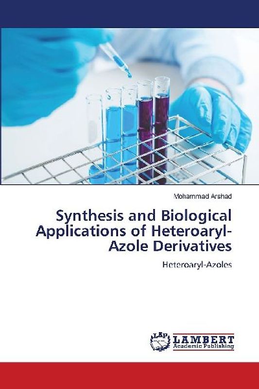 Synthesis and Biological Applications of Heteroaryl-Azole Derivatives
