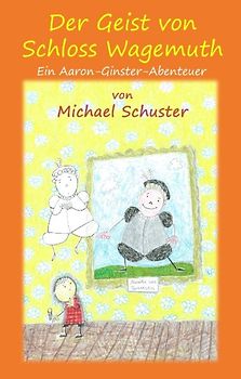 Der Geist von Schloss Wagemuth
