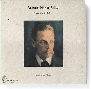 Rainer Maria Rilke − Gedichte und Prosa