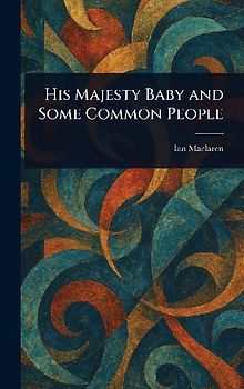 His Majesty Baby and Some Common People