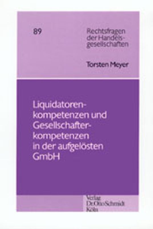 Liquidatorenkompetenzen und Gesellschafterkompetenzen in der aufgelösten GmbH