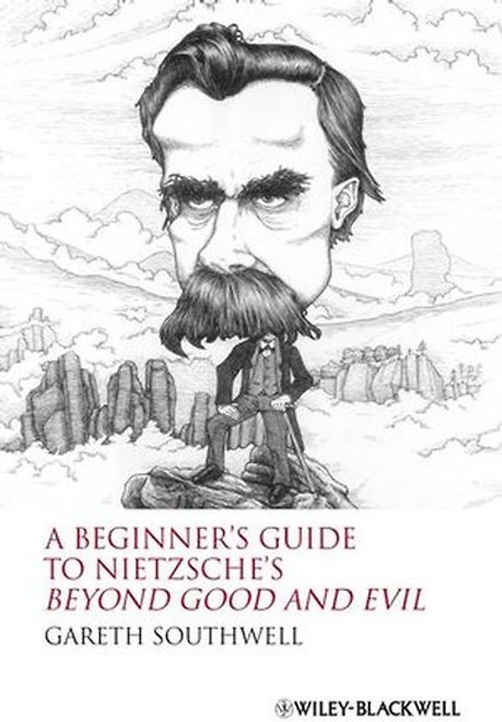 A Beginner's Guide to Nietzsche's Beyond Good and Evil