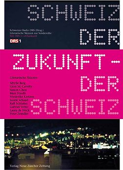 Schweiz der Zukunft – Zukunft der Schweiz