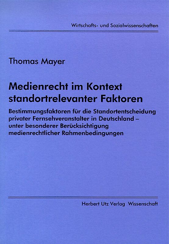 Medienrecht im Kontext standortrelevanter Faktoren