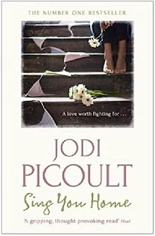 Sing You Home: the moving story you will not be able to put down by the number one bestselling author of A Spark of Light