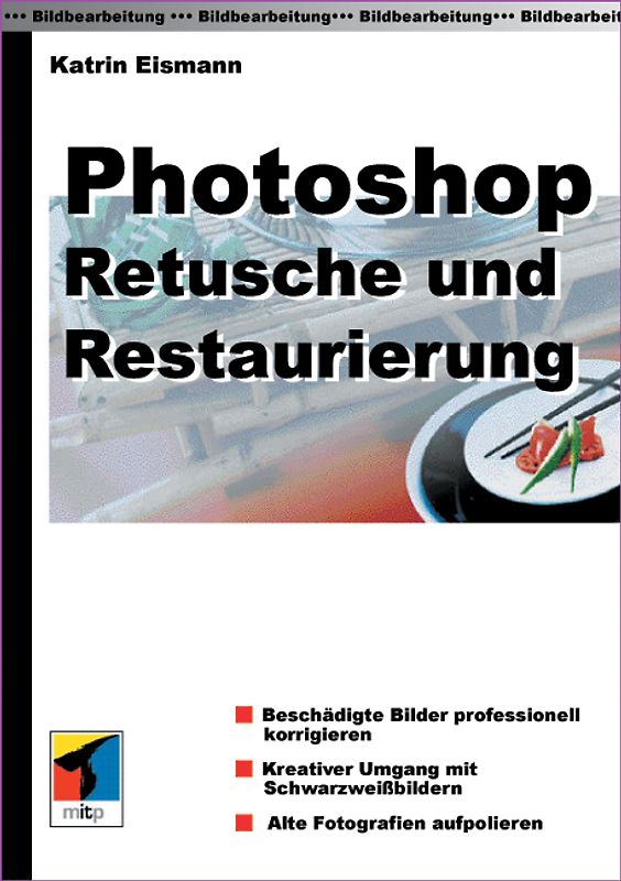 Photoshop - Retusche und Restaurierung