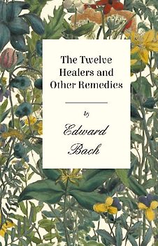 Twelve Healers and Other Remedies