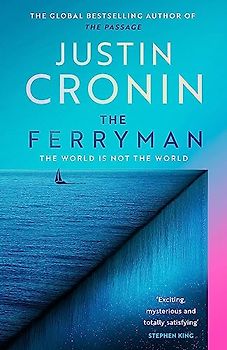 The Ferryman: The Brand New Epic from the Visionary Bestseller of The Passage Trilogy