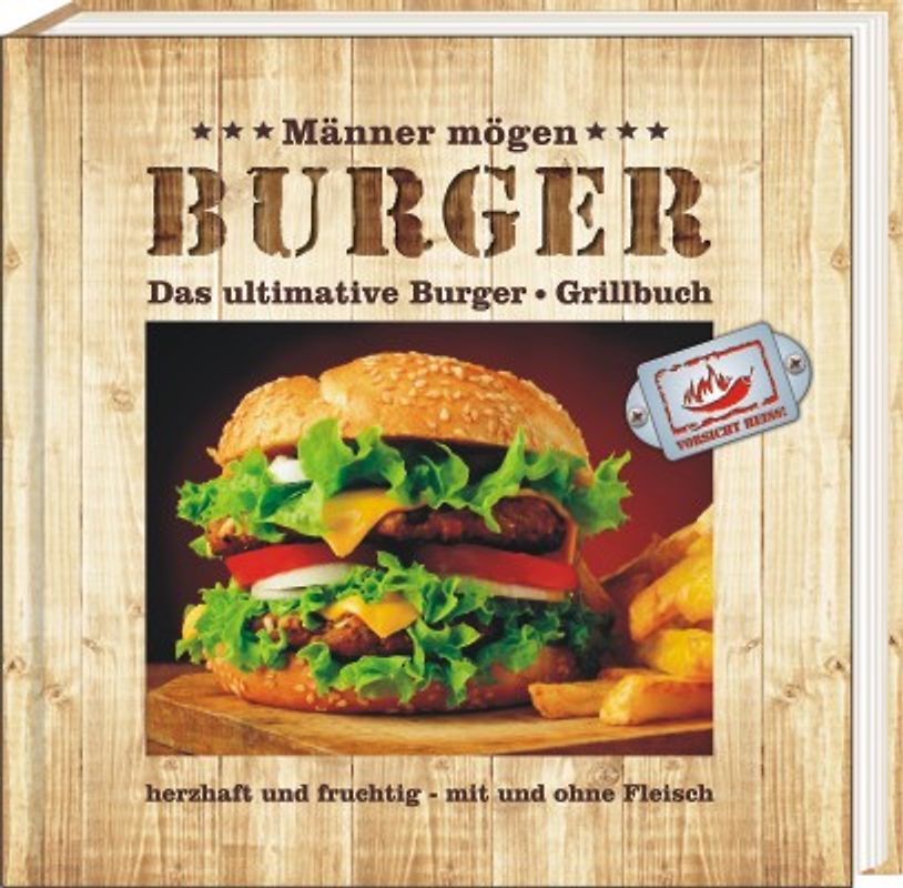 Das ultimative Burger-Grillbuch
