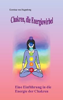 Chakren, die Energiewirbel