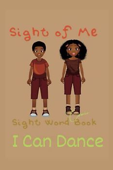 Sight of Me: Sight Word Comic Book: I Can Dance (Sight of Me: Sight Word Comic Books)