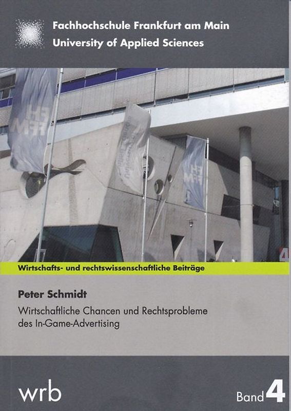 Wirtschaftliche Chancen und Rechtsprobleme des In-Game-Advertising