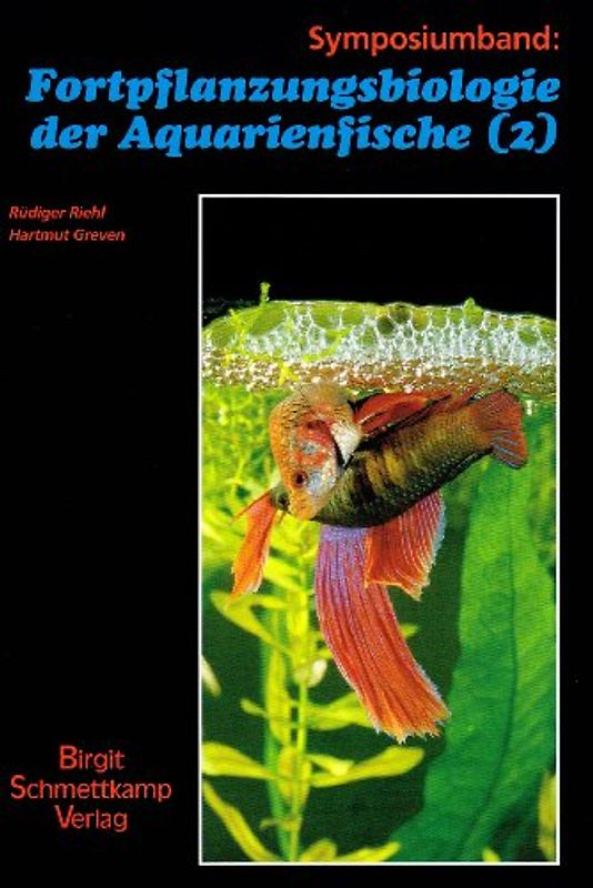 Fortpflanzungsbiologie der Aquarienfische Band 2