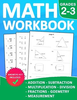 Math Workbook Grades 2-3 Addition, Subtraction, Multiplication,Division,Fractions,Geometry,Measurement With Answers: Practice 100 days Addition, ... For Kids Ages 7-9 With More 1500 Exercises