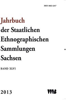 Jahrbuch der Staatlichen Ethnographischen Sammlungen Sachsen, Band XLVI