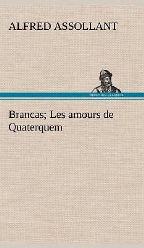 Brancas; Les amours de Quaterquem