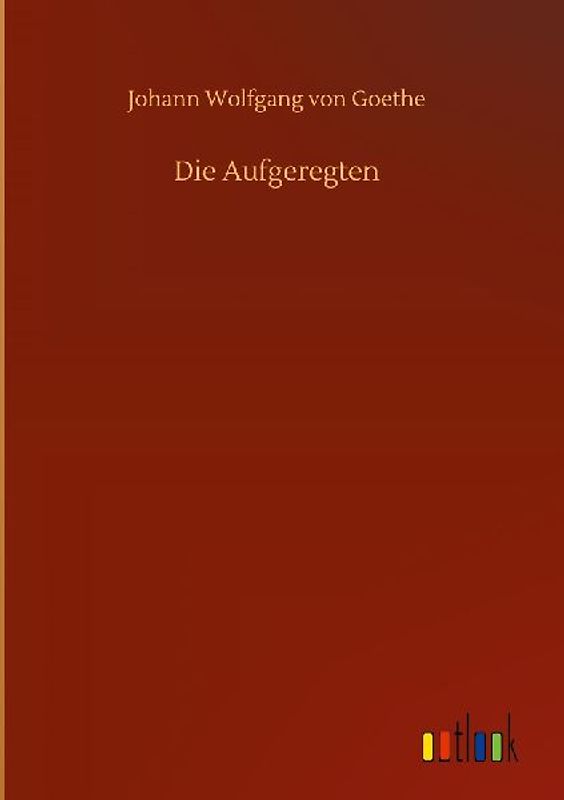 Die Aufgeregten