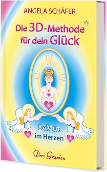 Die 3D-Methode für dein Glück