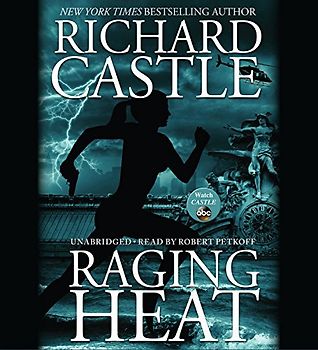 Raging Heat (Nikki Heat) - Castle, Richard