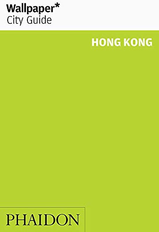 Wallpaper* City Guide Hong Kong