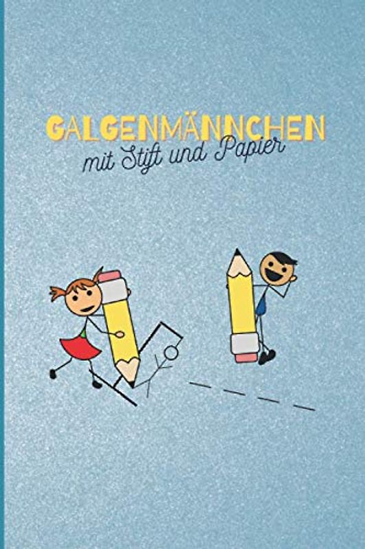 Galgenmännchen mit Stift und Papier: 120 Seiten voll vorgefertigter Spielfelder für Galgenmännchen | Spielespaß für Groß und Klein ab ca 7 Jahren