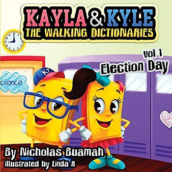 Kayla and Kyle The Walking Dictionaries: Election Day (Vol. 1, Band 1)
