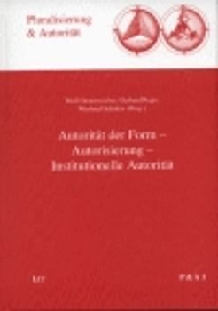 Autorität der Form - Autorisierung - institutionelle Autorität