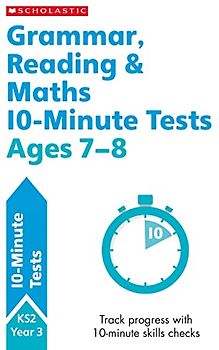 Grammar, Reading & Maths 10-Minute Tests Ages 7-8