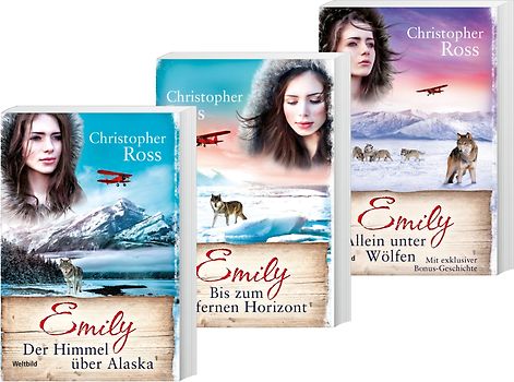 Emily Trilogie: Der Himmel über Alaska / Bis zum fernen Horizont / Allein unter Wölfen