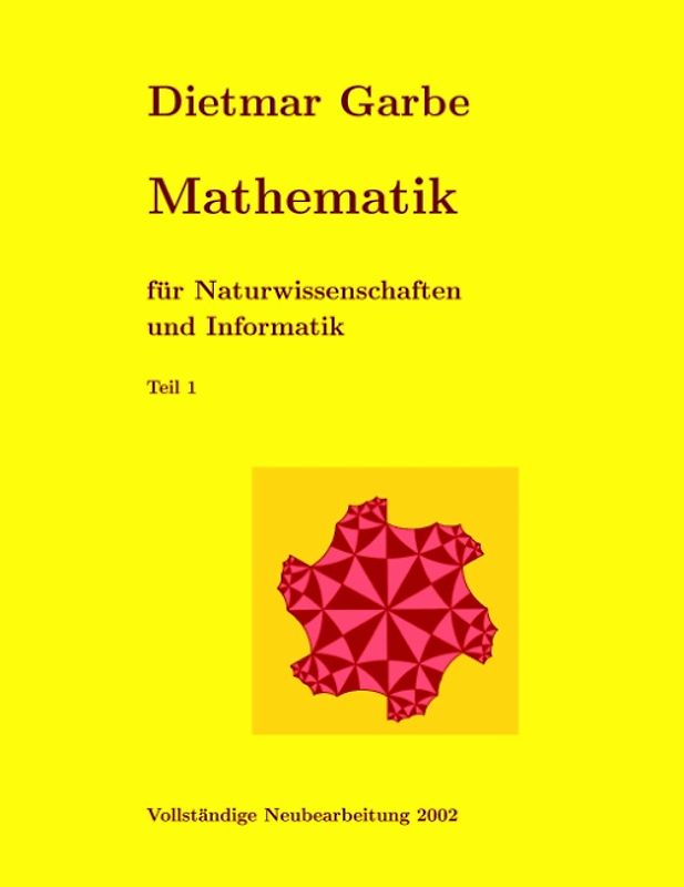Mathematik für Naturwissenschaften und Informatik Teil I