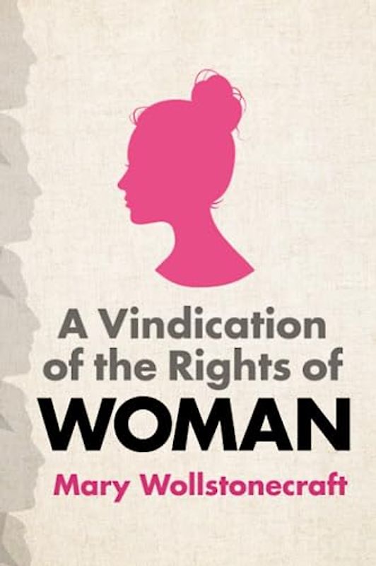 A Vindication of the Rights of Woman