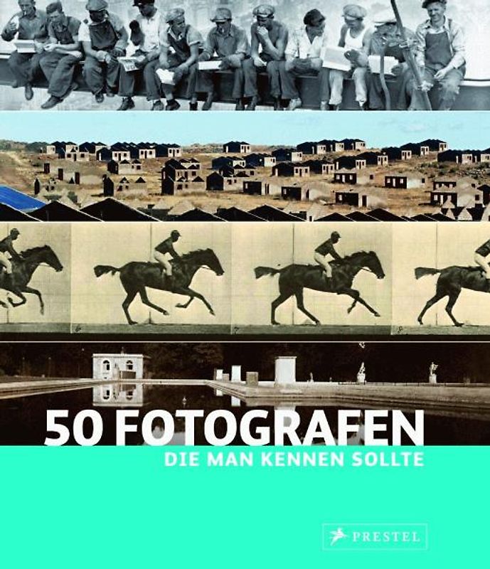 50 Fotografen, die man kennen sollte