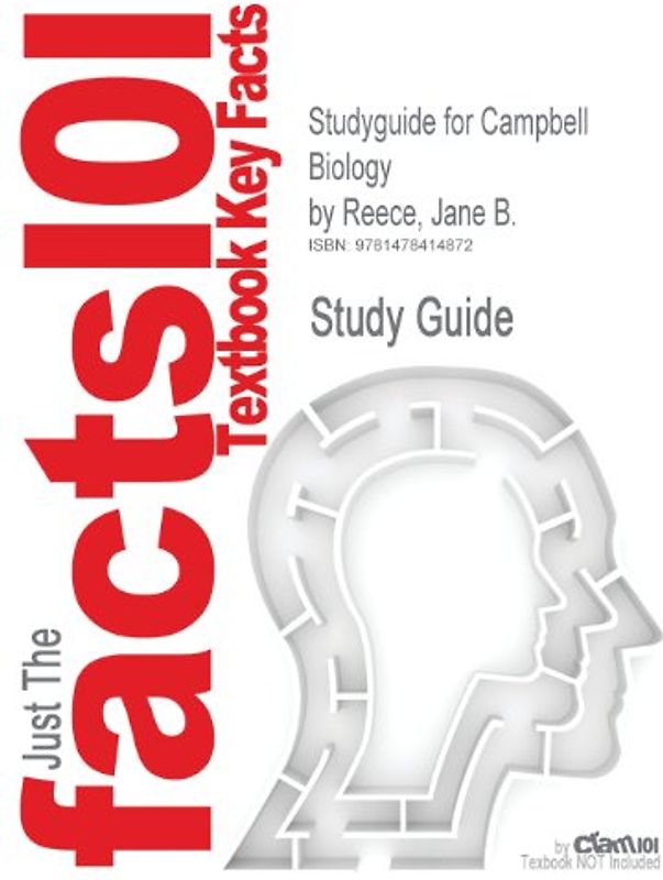 Juest The facts101: Studyguide for Campbell Biology by Jane B. Reece, ISBN 9780321558237 - Study Guide