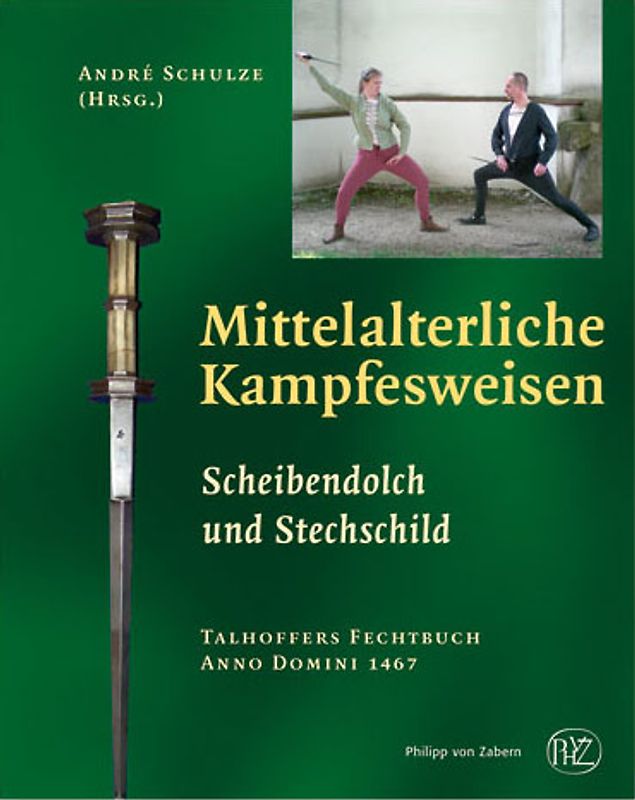 Mittelalterliche Kampfesweisen / Scheibendolch und Stechschild
